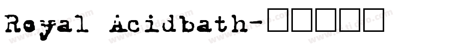 Royal Acidbath字体转换